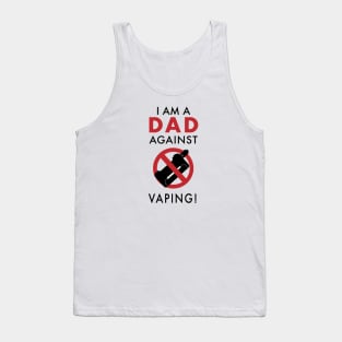 I Am A Dad Against Vaping Tank Top